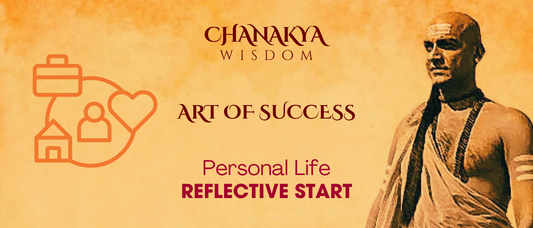 Reflective Start: Chanakya’s Path to Purposeful Action